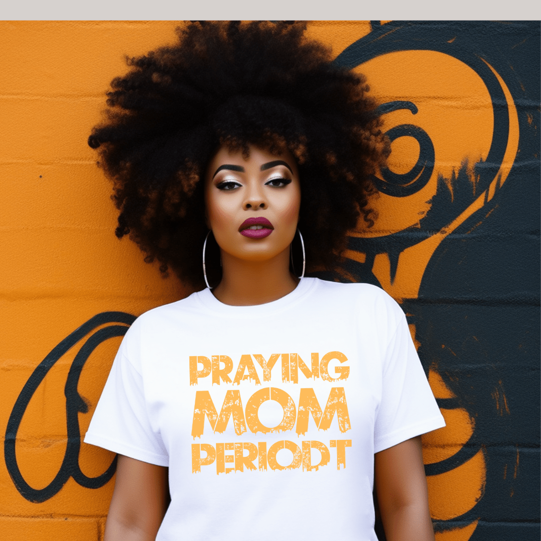 Premier Glory Wear Praying Mom Periodt (Gold Font) Women's Relaxed T-Shirt