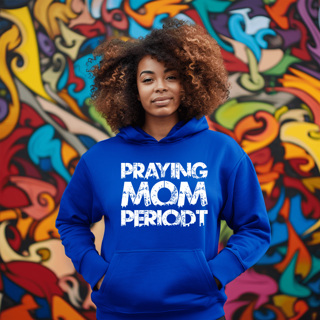 Praying Mom Periodt (Multi Colors) Unisex Hoodie – Premier Glory Wear