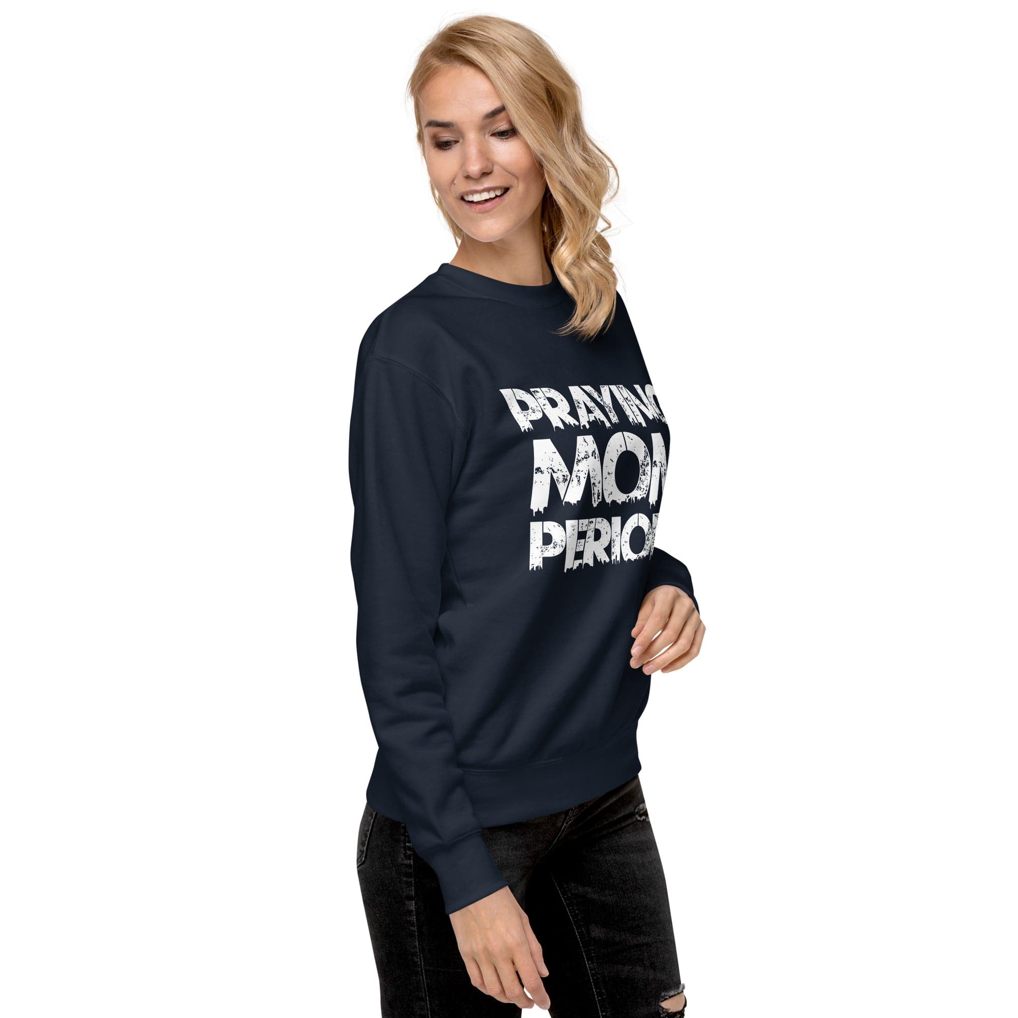 Premier Glory Wear Praying Moms Periodt (Multi Colors) Unisex Premium Sweatshirt