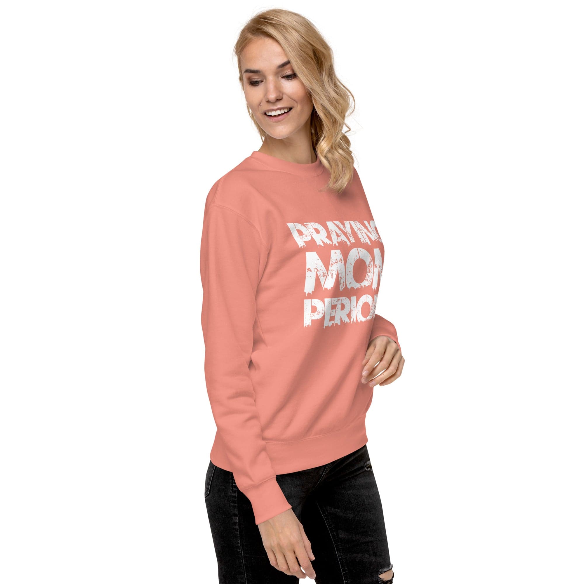 Premier Glory Wear Praying Moms Periodt (Multi Colors) Unisex Premium Sweatshirt