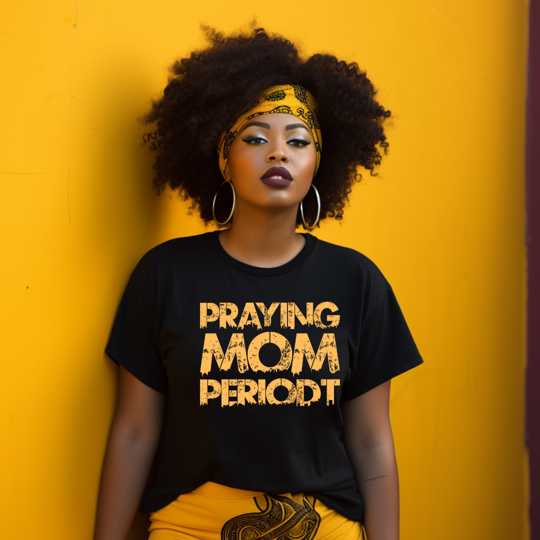 Praying Mom Periodt (Gold Font) Women's Relaxed T-Shirt