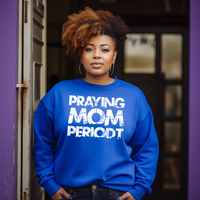 Thumbnail for Praying Moms Periodt (Multi Colors) Unisex Premium Sweatshirt