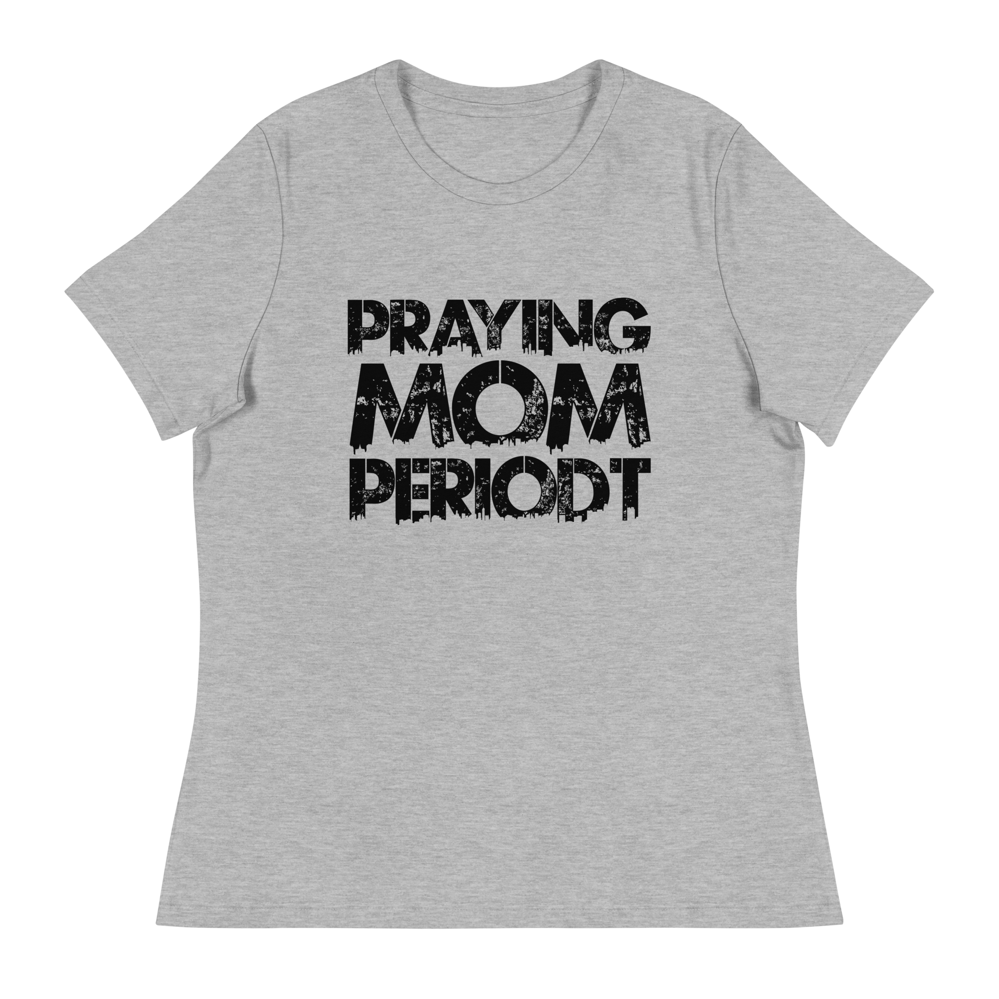 Premier Glory Wear Athletic Heather / S Praying Mom Periodt T-Shirts (Black Font)