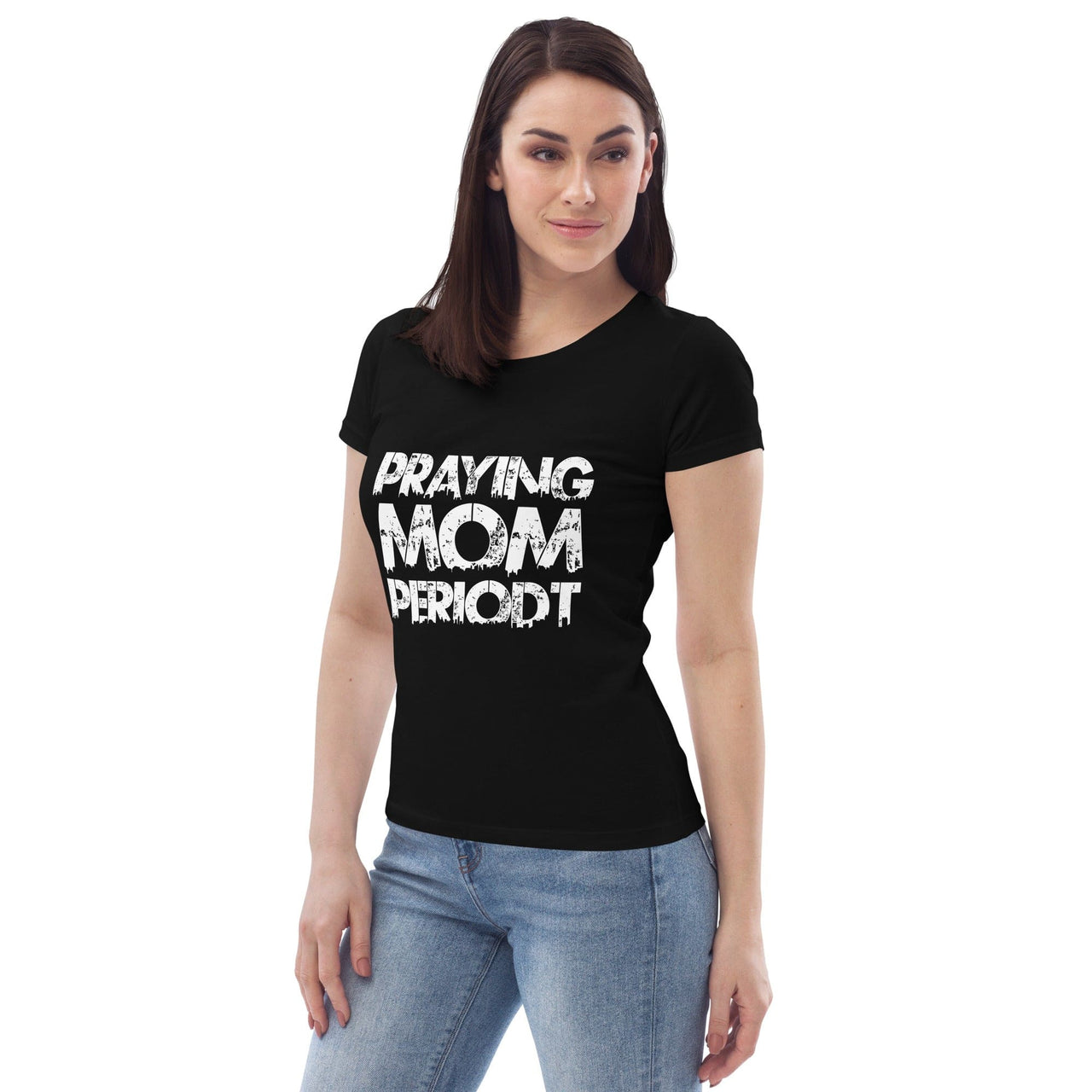 Premier Glory Wear Praying Mom Periodt (White Font) Women's Fitted T-Shirts