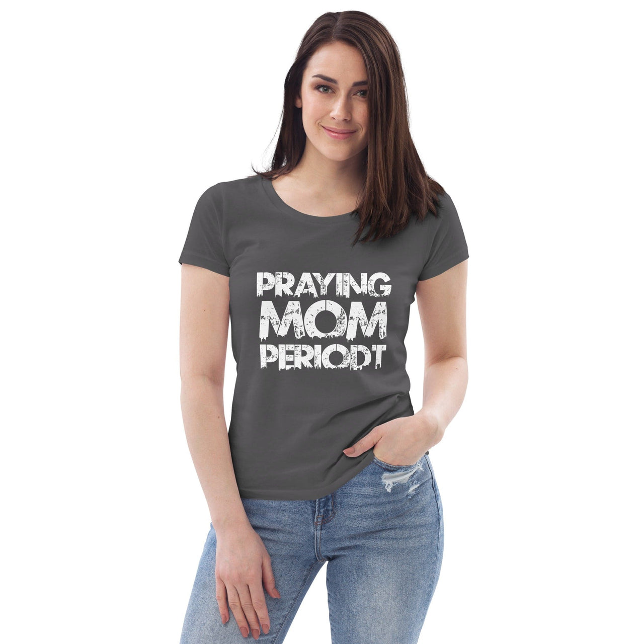 Premier Glory Wear Praying Mom Periodt (White Font) Women's Fitted T-Shirts