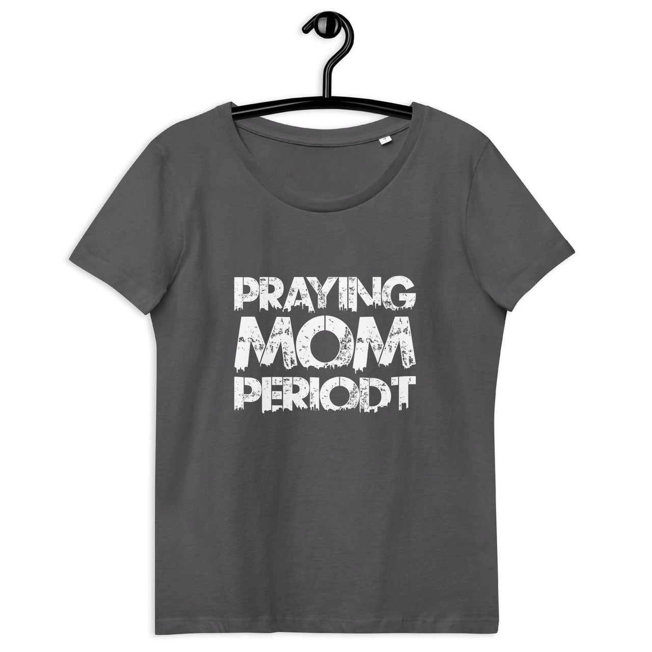 Premier Glory Wear Praying Mom Periodt (White Font) Women's Fitted T-Shirts