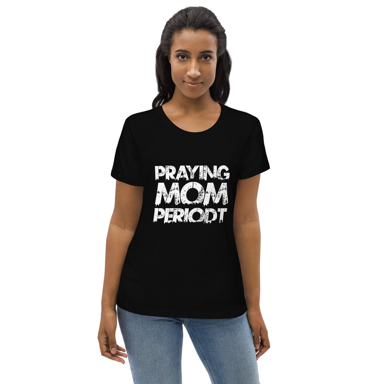 Premier Glory Wear Praying Mom Periodt (White Font) Women's Fitted T-Shirts