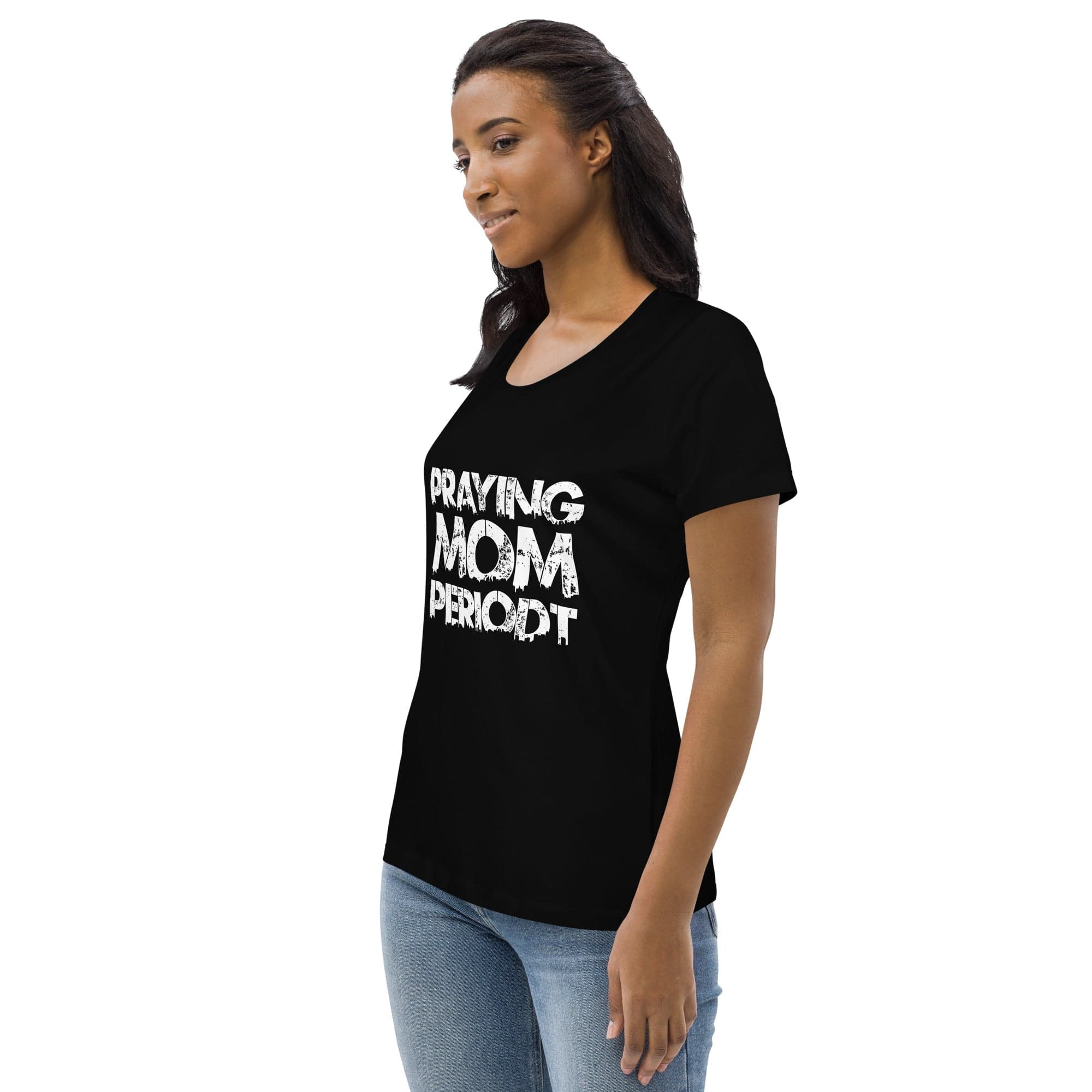 Premier Glory Wear Praying Mom Periodt (White Font) Women's Fitted T-Shirts