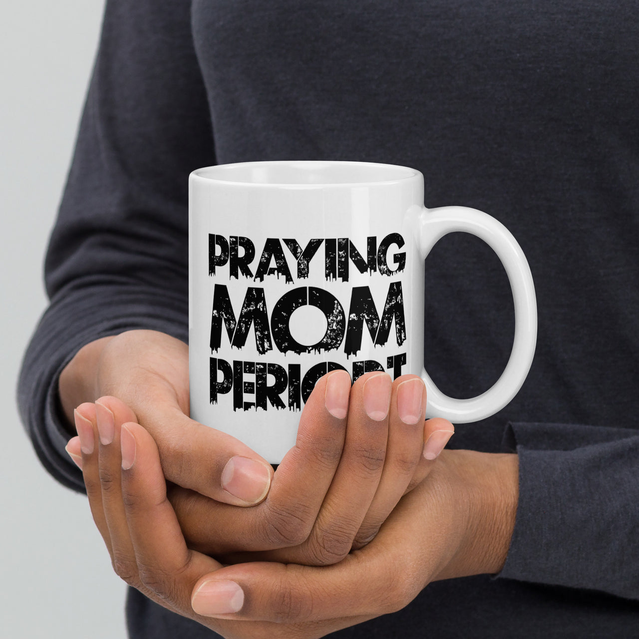 Praying Mom Periodt White Glossy Mug