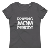 Thumbnail for Praying Mom Periodt (White Font) Women's Fitted T-Shirts