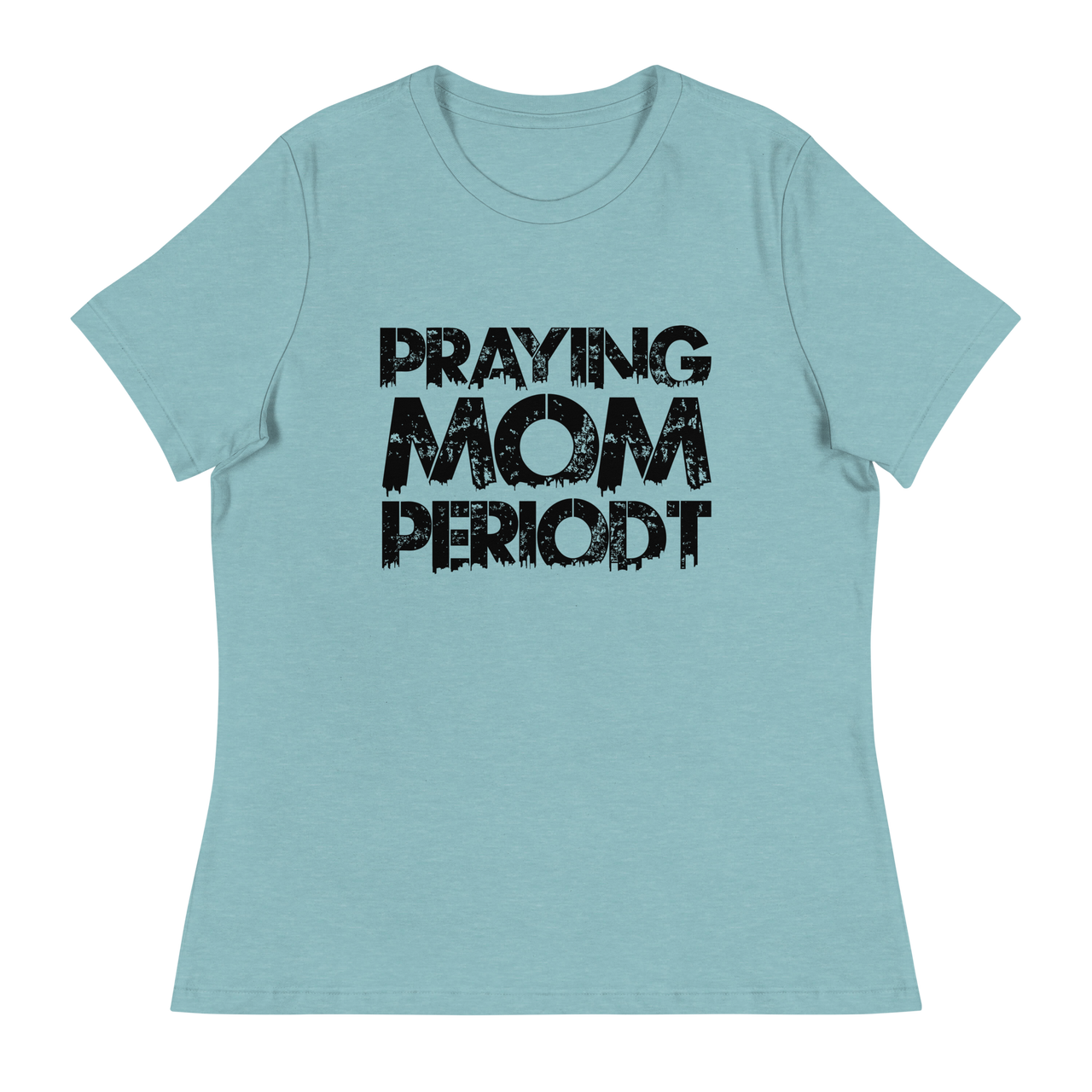 Praying Mom Periodt T-Shirts (Black Font)