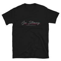 Thumbnail for Be Strong Unisex T-Shirt